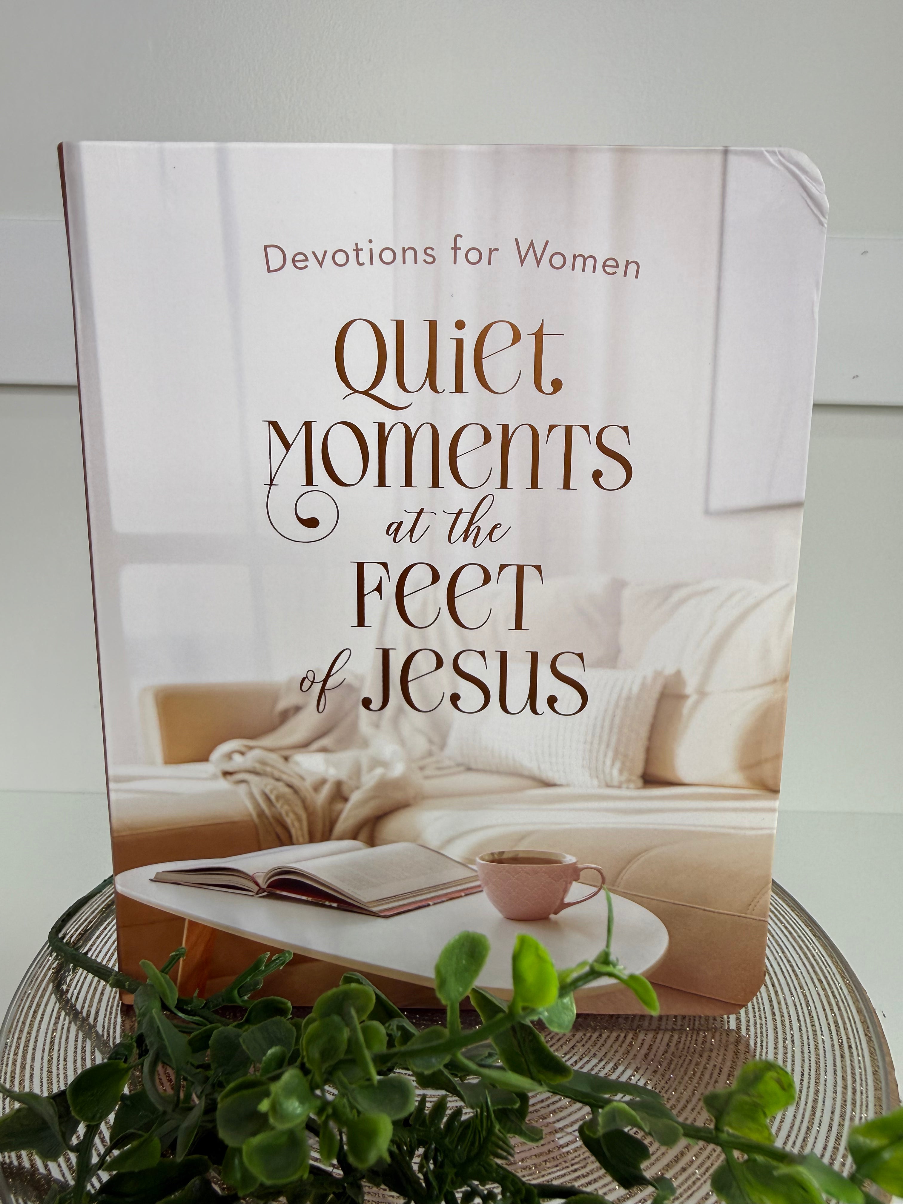 Quiet Moments at the Feet of Jesus Devotional